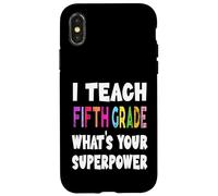J'enseigne à la cinquième année Quel est Votre Super Pouvoir Professeur de 5e année Coque pour iPhone X/XS