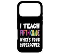 J'enseigne à la cinquième année Quel est Votre Super Pouvoir Professeur de 5e année Coque pour iPhone 17 Pro