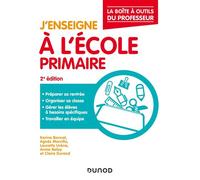 J'enseigne à l'école primaire - La boîte à outils du professeur La boîte à outils du professeur - 2nde édition - Karine Bonnal - Dunod - broché - Essai