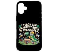 J'enseigne aux insectes les plus intelligents du jardin, un joli art de professeur Coque pour iPhone 16 Plus