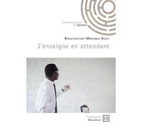 J'enseigne en attendant - Bonaventure Mwamba Ngoy - Publibook - broché - Essai