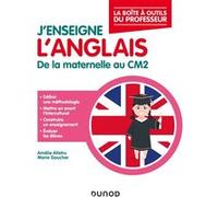 J'enseigne l'anglais - De la maternelle au CM2 Amélie Allétru (Auteur), Marie Gaucher (Auteur)