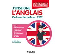 J'enseigne l'anglais - De la maternelle au CM2: De la maternelle au CM2