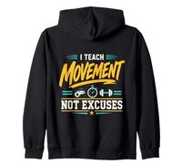 J'enseigne Le Mouvement, Je n'excuse Pas la Condition Physique des professeurs d'éducation Physique Sweat à Capuche