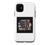 J'enseigne l'école de professeurs Amusante aux Petits Hamsters Les Plus Mignons Coque pour iPhone 11