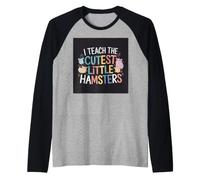 J'enseigne l'école de professeurs Amusante aux Petits Hamsters Les Plus Mignons Manche Raglan