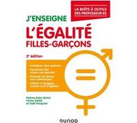 J'enseigne l'égalité filles-garçons - 2e éd.: La boîte à outils du.de la professeur.e