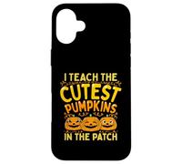 J'enseigne Les citrouilles Les Plus Mignonnes du Patch, Professeur d'halloween Coque pour iPhone 16 Plus