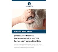 Jenseits der Flocken: Malassezia furfur und die Suche nach gesundem Haar