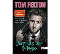 Jenseits der Magie | Tom Felton Tom Felton (Auteur)