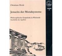 Jenseits Der Moralsysteme, Heidelberger Schriften Zur Sprache Und Kultur Christiane Herde (Auteur)