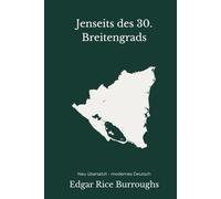 Jenseits des 30. Breitengrads: Eine moderne deutsche Übersetzung des Klassikers von Edgar Rice Burroughs