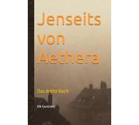 Jenseits von Aethera: Das dritte Buch