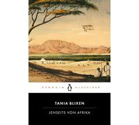 Jenseits von Afrika Penguin Klassiker - Übersetzt von Gisela Perlet, mit einem Nachwort von Ulrike Draesner - Tania Blixen - Penguin Verlag - ebook (ePub) - Livre