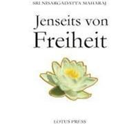 Jenseits von Freiheit Nisargadatta Maharaj, Sri (Auteur)