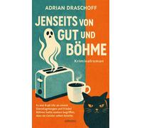 Jenseits von Gut und Böhme Cosy Crime mit Geistern. Eine Rentnerin löst Cold Cases gemeinsam mit den Toten - Kriminalroman - Adrian Draschoff - Emons Verlag - ebook (ePub) - Livre