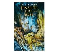 Jenseits Von Gut Und Böse: Vorspiel Einer Philosophie Der Zukunft: Der Freie Geist, Das Religiöse Wesen, Sprüche Und Zwischenspiele, Zur Naturges