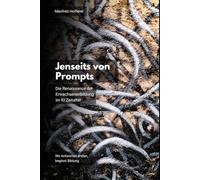 Jenseits von Prompts: Die Renaissance der Erwachsenenbildung im KI-Zeitalter