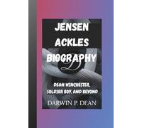 JENSEN ACKLES BIOGRAPHY: DEAN WINCHESTER, SOLDIER BOY, AND BEYOND
