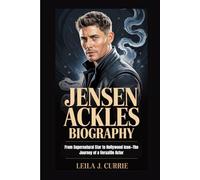 JENSEN ACKLES BIOGRAPHY: From Supernatural Star to Hollywood Icon - The Journey of a Versatile Actor