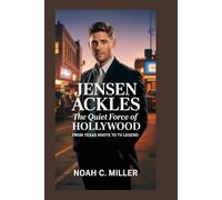 Jensen Ackles: The Quiet Force of Hollywood: From Texas Roots to TV Legend