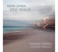 Jensen, Ingrid - Invisible Sounds:for Kenny Wheeler