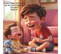 Jensen’s Super Silly Stories and the Snort-Laugh Day: A Funny, Faith-Filled Bedtime Story About Brothers (Book 2)