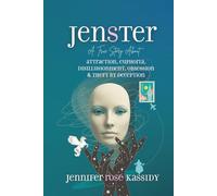 JENSTER: A True Story About ATTRACTION, EUPHORIA, DISILLUSIONMENT, OBSESSION & THEFT BY DECEPTION