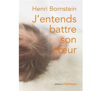 J'entends battre son coeur - Henri Bornstein - Theatrales Eds - broché - Etude