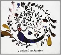 J'Entends La Seraine
