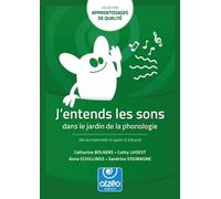J'entends Les Sons Dans Le Jardin De La Phonologie - Dès La Maternelle Et Après (3 À 8 Ans)
