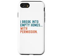 J'entre dans des maisons vides... avec permission. Immobilier Coque pour iPhone SE (2020) / 7 / 8