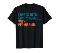 J'entre dans des maisons vides... avec permission. Immobilier T-Shirt