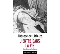 J'entre dans la vie - (dit Sainte Thérèse de Lisieux) Sainte Thérèse de l'Enfant-Jésus - Cerf - Poche - Essai