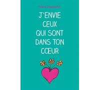 J'ENVIE CEUX QUI SONT DANS TON CŒUR (poche)