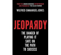 Jeopardy: The Danger of Playing It Safe on the Path to Success - [Version Originale] Inconnu (Auteur)