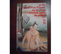 Jeou-p¨ou-t¨ouan ou La chair comme tapis de prière