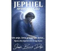 JEPHIEL: Volume Um - Aviso do Céu