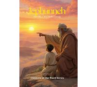 Jephunneh: The Father Who Built Courage