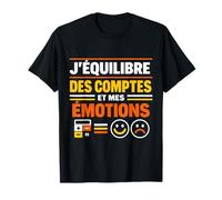 J'équilibre des comptes et Mes émotions T-Shirt