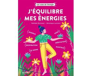 J'équilibre mes énergies - Nathalie Bonnaud - Mango - broché - Guide