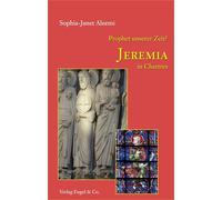 Jeremia in Chartres: Prophet unserer Zeit?
