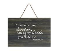 Jeremiah 2:2 Panneau en bois rustique à suspendre avec inscription « I Remember Your Devotion, How As My Bride, You Love Me » - Décoration murale pour salon, chambre à coucher, porte, fenêtre, maison