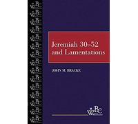 Jeremiah 30-52 And Lamentations