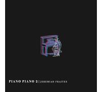 Jeremiah Fraites - Piano Piano 2 [Vinyl Lp] Bonus Tracks