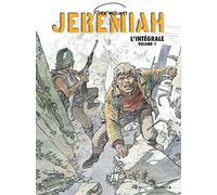 Jeremiah L'intégrale - Volume 1 - Tome 1, La Nuit Des Rapaces - Tome 2, Du Sable Plein Les Dents - Tome 3, Les Héritiers Sauvages - Tome 4, Les Yeux De Fer Rouge