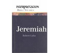 Jeremiah, Interpretation Bible Studies Robert Laha (Auteur)