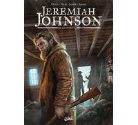 Fred Duval et Jean‑Pierre Pécau – Jeremiah Johnson Chapitre 5 – Cartonné – Soleil