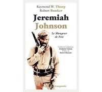 Jeremiah Johnson - Le Mangeur de foie - Raymond W. Thorp - Anacharsis - Poche - Roman