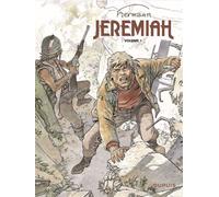 Jeremiah L'intégrale Tome 1 - Tome 1 À 3 - La Nuit Des Rapaces - Du Sable Plein Les Dents - Les Héritiers Sauvages